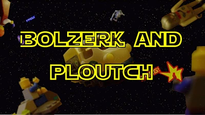 Bolzerk & Ploutch the movie ! (English video)